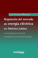 Regulación del mercado de energía eléctrica en América Latina, La convergencia entre libre competencia e intervención estatal