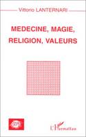 MEDECINE, MAGIE, RELIGION, VALEURS