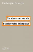 La Destruction de l'université française
