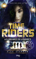 6, Time Riders - tome 6 Les brumes de Londres