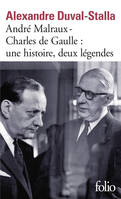 André Malraux - Charles de Gaulle, une histoire, deux légendes, Biographie croisée