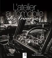 L'ATELIER AUTOMOBILE DES PRINCESSES