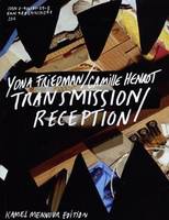 Camille Henrot-Yona Friedman, réception-transmission; Yona Friedman-Camille Henrot, transmission-réception