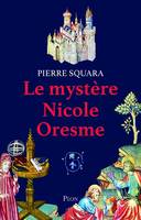 Le mystère de Nicole Oresme, Roman