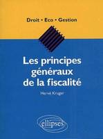 LES PRINCIPES GENERAUX DE LA FISCALITE