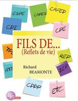 Fils de, Reflets de vie