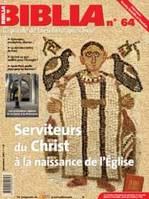 Biblia 64 - Serviteurs du Christ à la naissance de l''Eglise