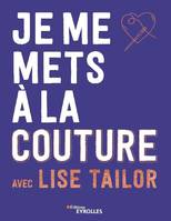 Je me mets à la couture avec Lise Tailor