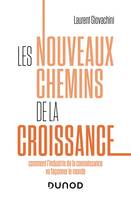 Les nouveaux chemins de la croissance, Comment l'industrie de la connaissance va façonner le monde