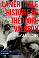 Latifa Gadsaïev, La Véritable Histoire De Théodore Valbron (Poche)