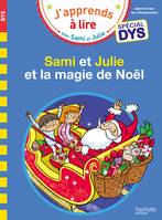 Sami et Julie- Spécial DYS (dyslexie) Sami et Julie et la magie de Noël