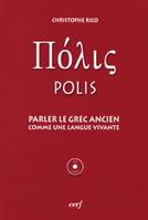 Polis, Parler le grec ancien comme une langue vivante