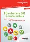 10 entretiens RH incontournables, Guide à l'usage des managers et des RH