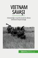 Vietnam Savaşı, Güneydoğu Asya'da kontrol altına almanın başarısızlığı