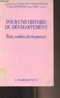 Pour une histoire du développement - États, sociétés, développement, États, sociétés, développement