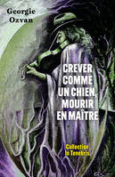 Crever comme un chien, mourir en maître, Le frère, la soeur et les ogres