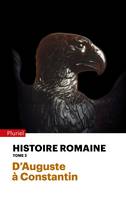 Histoire romaine - Tome 2, D'Auguste à Constantin