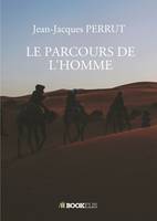 LE PARCOURS DE L'HOMME