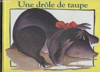 Drole de taupe (Une)