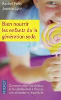 Bien nourrir les enfants de la génération soda, du bébé à l'ado