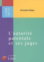 L'autorité parentale et ses juges, colloque de la Faculté de droit de Montpellier, 27 mai 2004