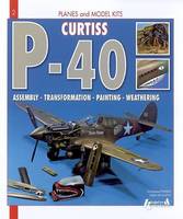 Curtiss-P40 Warhawk, assembly, transformation, painting, weathering