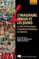 L'imaginaire urbain et les jeunes, La ville comme espace d'expériences identitaires et créatrices