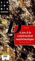 Du jeu à la construction mathématique, MS, Collection Les Guides Magnard