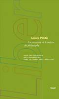 La Vocation et le métier de philosophe, Pour une sociologie de la philosophie dans la France contemporaine