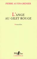 L'ange au gilet rouge, nouvelles