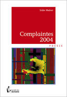 Complaintes 2004