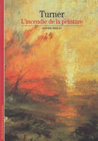 Turner, L'incendie de la peinture