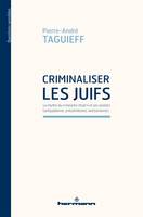 Criminaliser les Juifs, Le mythe du 