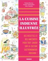 La cuisine indienne illustrée, Des recettes et des anecdotes pour tout savoir sur la culture gastro