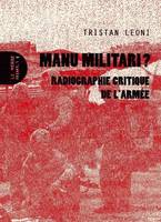 Manu militari ?, Radiographie critique de l'armée