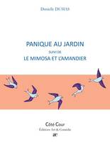 Panique au jardin; suivi de Le mimosa et l'amandier