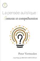 La pensée autistique, contexte et compréhension