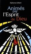 Animés par l’Esprit de Dieu