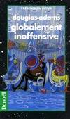 Le Guide du routard galactique, 5, Le guide galactique Tome V. Globalement inoffensive, roman