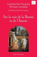 Sur la voie de la Beauté et de l'Amour, Entretiens avec Anne Facérias