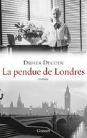 La pendue de Londres, roman - collection 