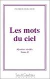 Mots du ciel - Mystères révélés - T.2