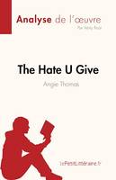 The Hate U Give : La haine qu'on donne, de Angie Thomas