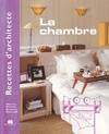 La chambre - Recettes d'architectes