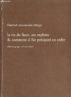 La vie de Faust, ses exploits & comment il fut précipité en enfer - En cinq livres - Collection lenz., en cinq livres