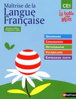 La balle aux mots - maitrise de la langues - manuel - CE1, grammaire, conjugaison, orthographe, vocabulaire, expression écrite