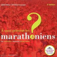 QUOI PENSENT LES MARATHONIENS ? (A)