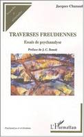 Traverses freudiennes, Essai de psychanalyse