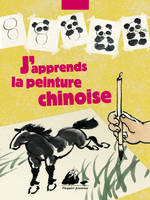 J'APPRENDS LA PEINTURE CHINOISE