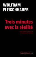 Trois minutes avec la réalité